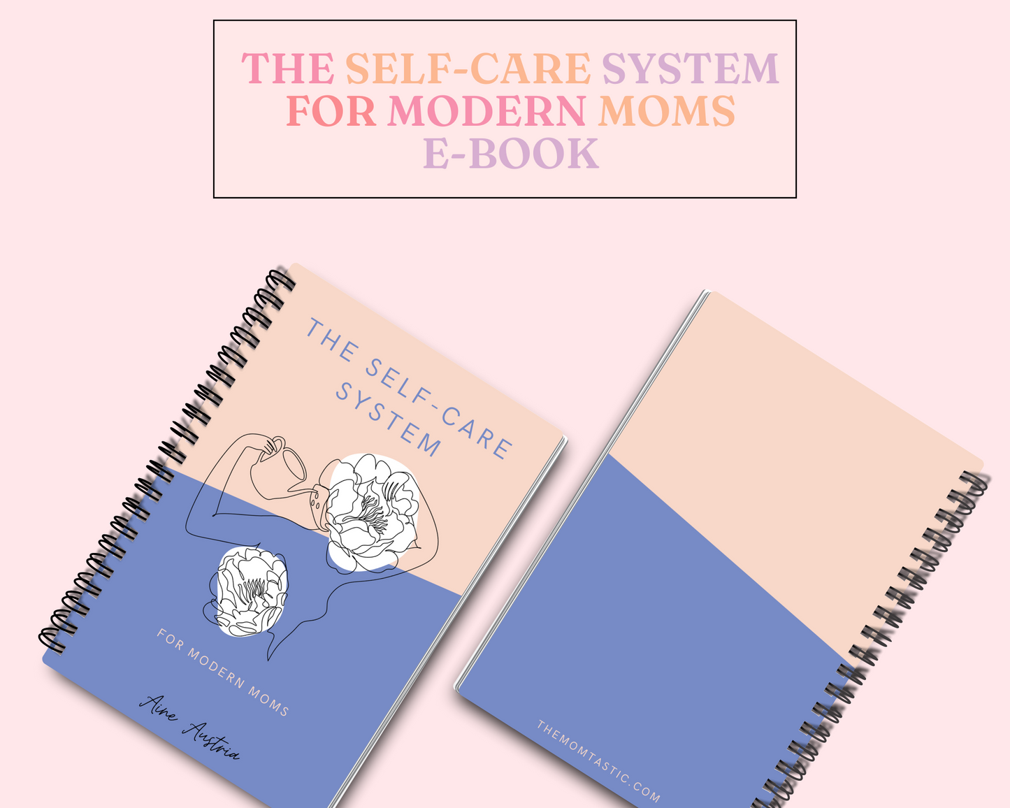 The Self-Care System for Modern Moms Ebook